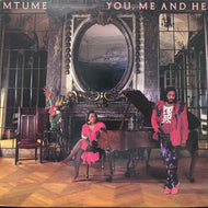 MTUME / YOU, ME AND HE