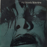 MY BLOODY VALENTINE / FEED ME WITH YOUR KISS