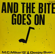M.C. MIKER G  & DEEJAY SVEN / AND THE BITE GOES ON