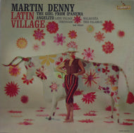 MARTIN DENNY / LATIN VILLAGE