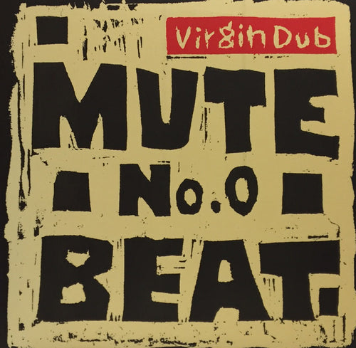 MUTE BEAT / NO.0 VIRGIN DUB