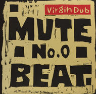 MUTE BEAT / NO.0 VIRGIN DUB