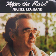 MICHEL LEGRAND / AFTER THE RAIN