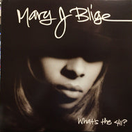 MARY J BLIGE / WHAT THE 411?