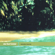 MO'HORIZONS / REMEMBER TOMORROW