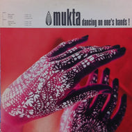MUKTA / DANCING ON ONE'S HANDS