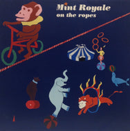 MINT ROYALE / ON THE ROPES