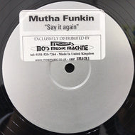 MUTHA FUNKIN / SAY IT AGAIN