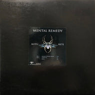 MENTAL REMEDY / Kotu Rete