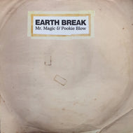 MR. MAGIC & POOKIE BLOW / EARTH BREAK
