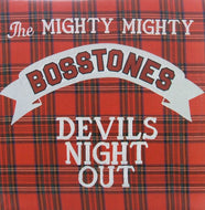 MIGHTY MIGHTY BOSSTONES / DAVILS NIGHT OUT