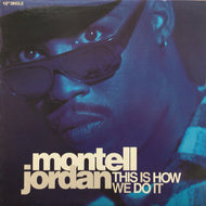 MONTELL JORDAN / THIS IS HOW WE DO IT