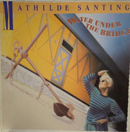 MATHILDE SANTING / WATER UNDER THE BRIDGE