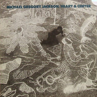 MICHAEL GREGORY JACKSON / HEART & CENTER