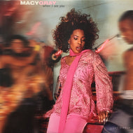 MACY GRAY / WHEN I SEE YOU