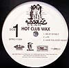 MENACE CLAN / HOT CLUB WAX