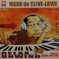 MARK DE CLIVE-LOWE / RELAX...UNWIND