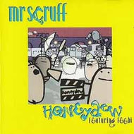 MR. SCRUFF / HONEYDEW
