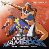 MIGHTY JAM ROCK / TRIPLE LOADED