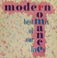 MODERN ROMANCE / BEST MIX OF OUR LIVES