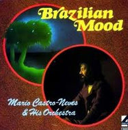 MARIO CASTRO NEVES & HIS ORCHESTRA / BRAZILIAN MOOD