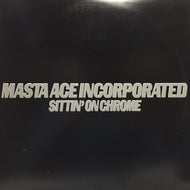 MASTA ACE INCORPORATED / SITTIN' ON CHROME
