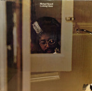 MICHAEL HOWELL / LOOKING GLASS
