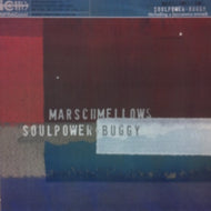 MARSCHMELLOWS / SOULPOWER / BUGGY