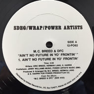 M.C. BREED & D.F.C. / AIN'T NO FUTURE IN YO' FRONTIN'