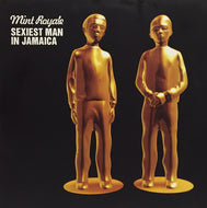 MINT ROYALE / SEXIEST MAN IN JAMAICA
