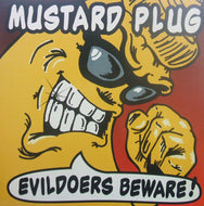 MUSTARD PLUG / EVILDOERS BEWARE!