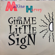MAXINE HARVEY / GIMME LITTLE SIGN