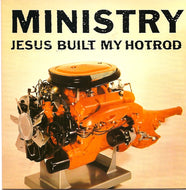 MINISTRY / JESUS BUILT MY HOTROD
