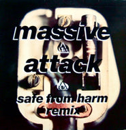 MASSIVE ATTACK / SAFE FROM HARM REMIX