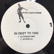 MISS JONES / IN DEBT TO YOU