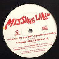 MISSING LINC / IT'S YOUR BEAT, IF YOU LIKE SUCKER MC'S