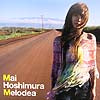 MAI HOSHIMURA / MELODEA