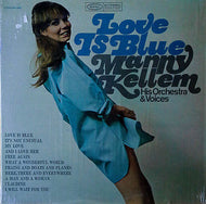 MANNY KELLEM HIS ORCHESTRA AND VOICES / LOVE IS BLUE