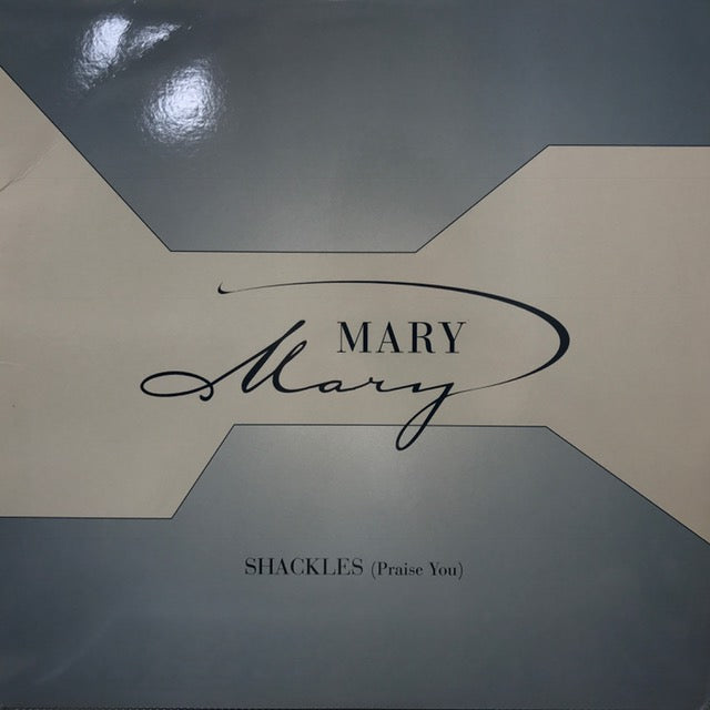 MARY MARY / SHACKLES (PRAISE YOU)