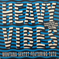 MONTANA SEXTET / HEAVY VIBES REMIX