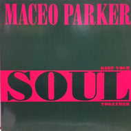 MACEO PARKER / KEEP YOUR SOUL TOGETHER