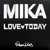 MIKA / LOVE TODAY - REMIX