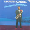 MARVIN CABELL / DREAM IMAGES