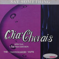 MIA CHEVAIS / SAY SOMETHING