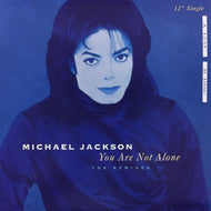 MICHAEL JACKSON / YOU ARE NOT ALONE REMIXES