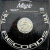 MAGIC / WHAT