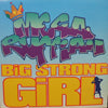 MEGA RUFFIAN / BIG STRONG GIRL