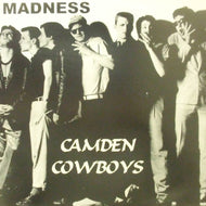 MADNESS / CAMDEN COWBOYS