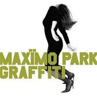 MAXIMO PARK / GRAFFITI