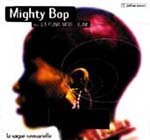 MIGHTY BOP / LA VAGUE SENSORIELLE